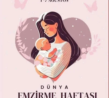 1–7 Ağustos Dünya Emzirme Haftası'nda anne sütünün önemi vurgulandı