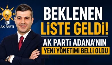 AK Parti Adana İl Yönetimi Belli Oldu